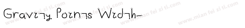 Gravity Points Width字体转换